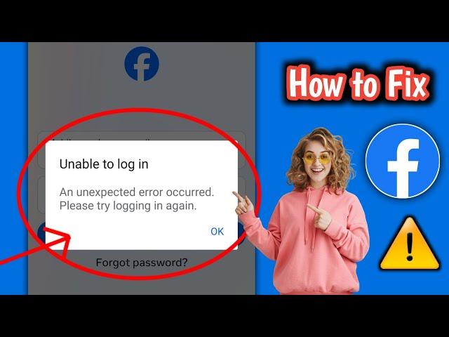 Facebook Unable To Login Problem | An Unexpected Error Occurred Please Try Logging In Again