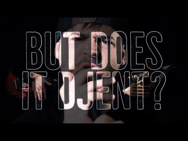 But does it djent?