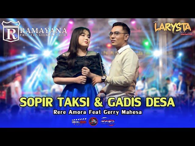 SOPIR TAKSI & GADIS DESA - GERRY MAHESA & RERE AMORA - NEW LARYSTA - RAMAYANA AUDIO