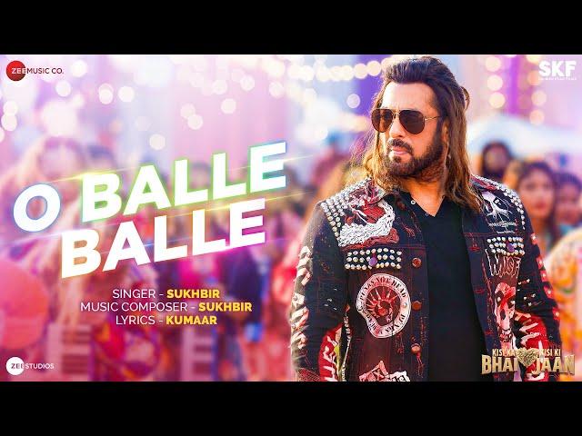 O Balle Balle - Kisi Ka Bhai Kisi Ki Jaan | Salman Khan | Sukhbir | Kumaar