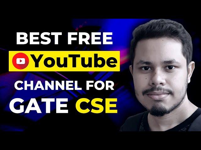 Best FREE YouTube channels for GATE Computer Science | GATE CSE 2024 Preparation