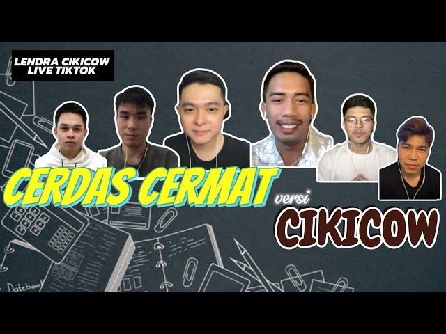 LENDRA CIKICOW: CERDAS CERMAT VERSI CIKICOW