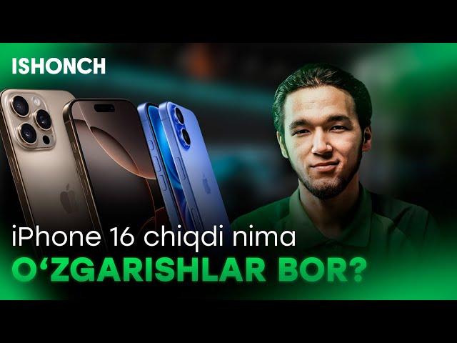 iPhone 16 chiqdi, eshitdingizmi?! Qanday o’zgarishlar bor?