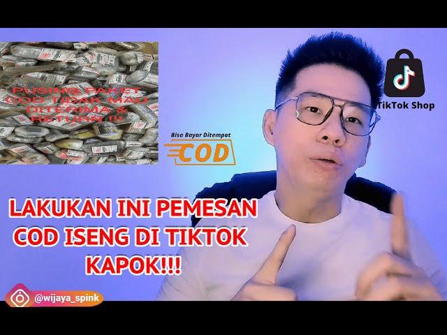 LAKUKAN INI PEMESAN COD ISENG DI TIKTOK SHOP KAPOK DAN TINGKAT PEMBATALAN COD PUN MENURUN