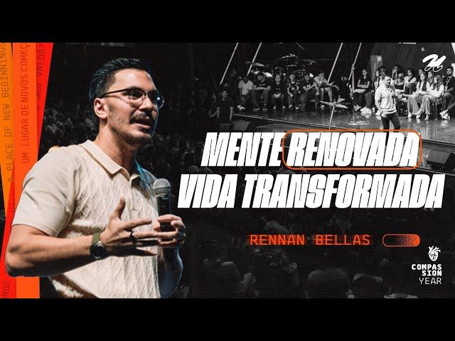 MENTE RENOVADA VIDA TRANSFORMADA | RENNAN BELLAS