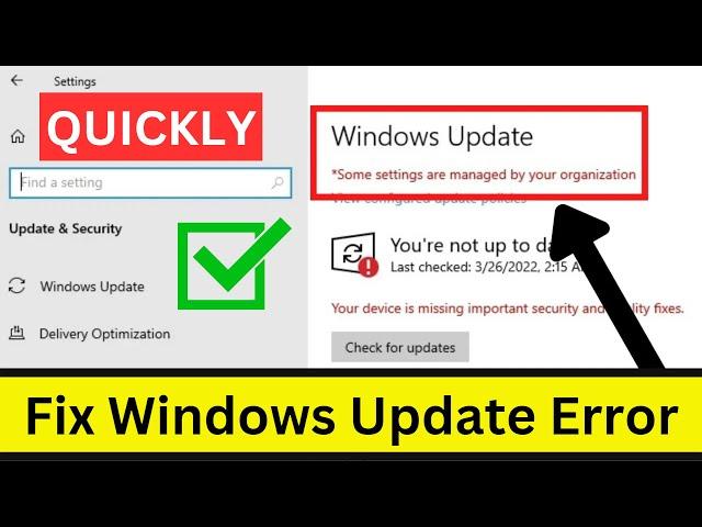 How To Fix Some Settings Are Managed By Your Organization In Windows 10 | Windows Update Error