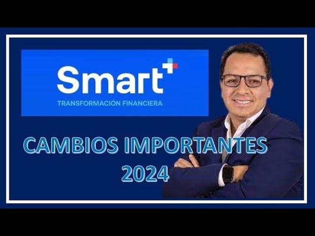 [SMART PLUS ] CAMBIOS IMPORTANTES EN 2024 ENTERATE