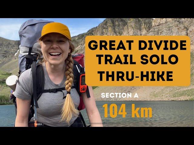 GREAT DIVIDE TRAIL: solo thru-hiker on Section A