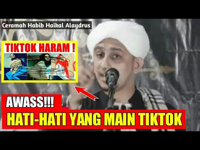 T4MP4RAN KERAS ! UNTUK YANG SUKA MAIN TIKTOK | Habib Haikal Alaydrus