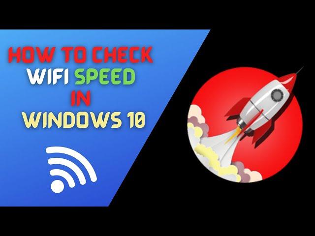 HOW TO CHECK WIFI SPEED IN WINDOWS 10 || LAPTOP || DESKTOP