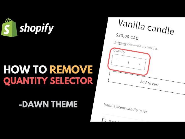 Shopify Dawn Theme: How to Remove Quantity Selector from Product Pages