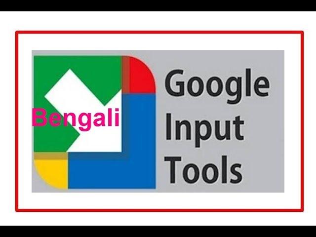 Google input tools Bengali | offline installer