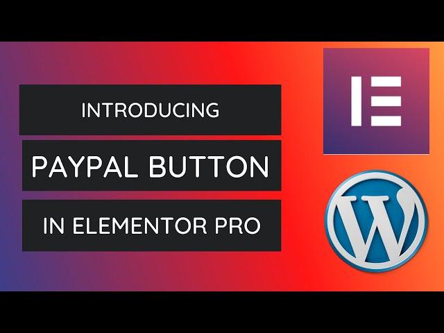 How to Add and Style PayPal Button in Elementor Pro | Elementor Pro Tutorial - 2021