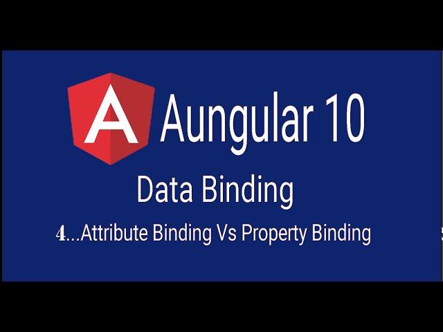 4- Angular 10 Property Binding Vs. Attribute Binding by Examples