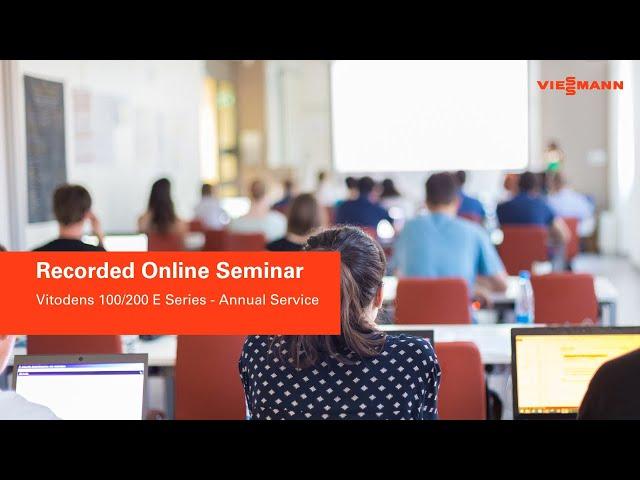 Online Seminar: Vitodens 100/200 E Series - Annual Service