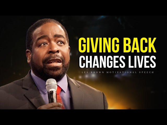 The Power Of Giving Back - Les Brown | Motivation