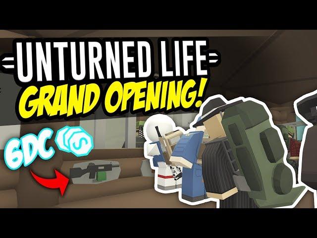 GRAND OPENING - Unturned Life Roleplay #99