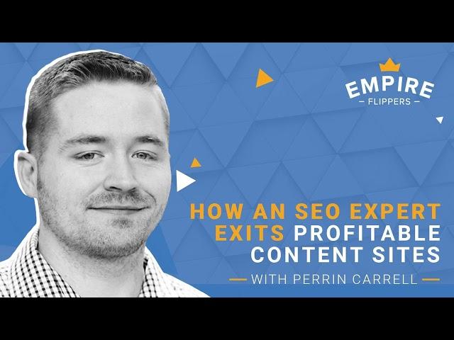 How an SEO Expert Exits Profitable Content Sites With Perrin Carrell [Ep. 79]