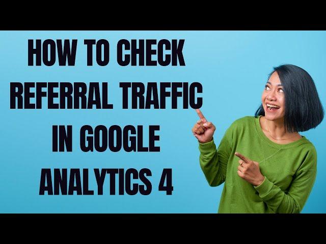 How to Check Referral Traffic in Google Analytics 4 (ga4 ) Hindi