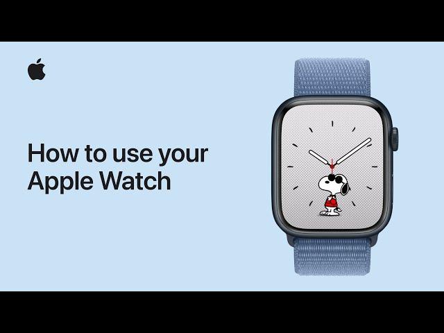 How to use your Apple Watch | Apple Support