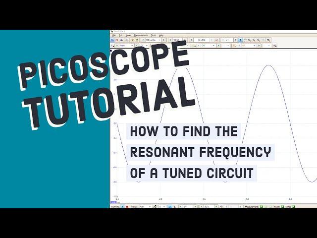 Using Picoscope 2204A USB oscilloscope to find resonant frequency of tuned circuit