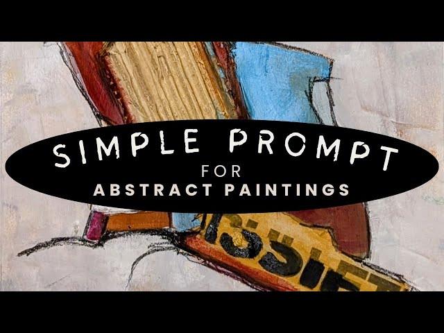 Create Abstract Paintings with One Simple Art Prompt | Mixed Media #abstractpainting #artprompts