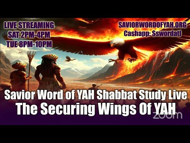 The Securing Wings of YAH  - Savior Word of YAH Shabbat Study Live