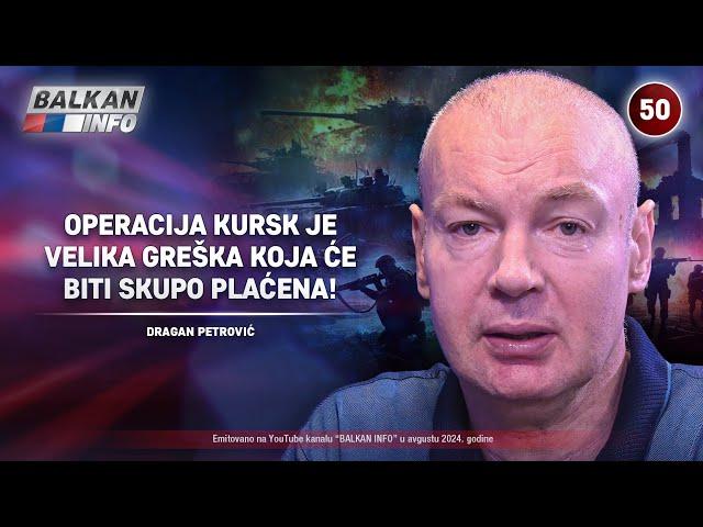 INTERVJU: Dragan Petrović - Operacija Kursk je velika greška koja će biti skupo plaćena! (23.8.2024)