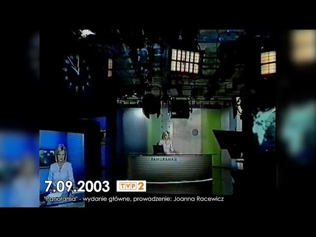 "Panorama" TVP2 - 7.09.2003 22:00 (wyd. główne) + fragment Sportu Telegram