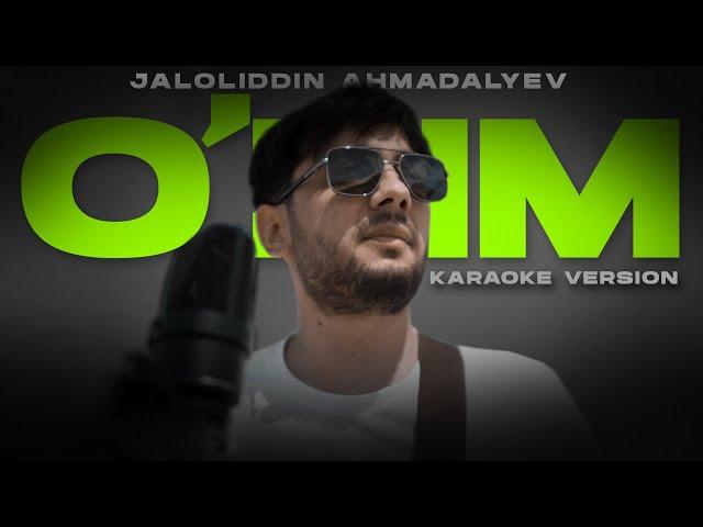 Jaloliddin Ahmadaliyev – O'zim (Karaoke Version) 2023 | Узим | So'zi | Minus