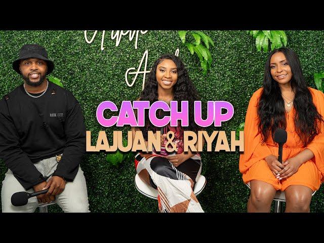 LaJuan and Riyah Catch Up | With Arlette Amuli