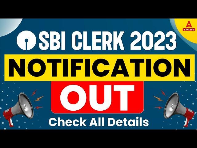 SBI Clerk 2023 Notification Out! | SBI Clerk Notification 2023 | SBI Clerk 2023 | Full Details