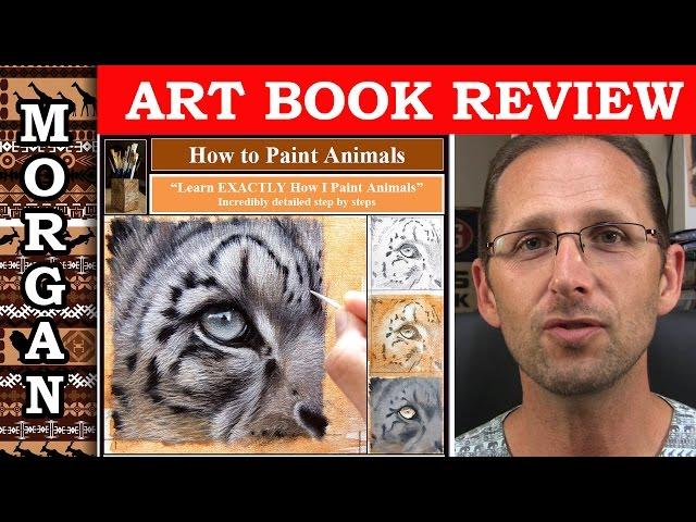 How to paint animals Book - Jason Morgan wildlife art