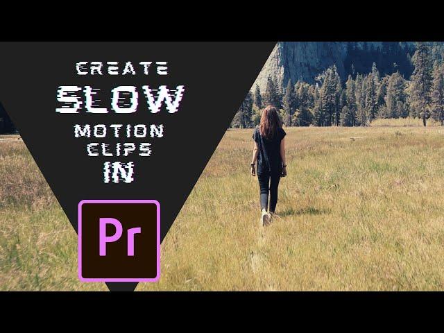 Create SLOW MOTION Footage in Premiere (and resolve CHOPPY clips)