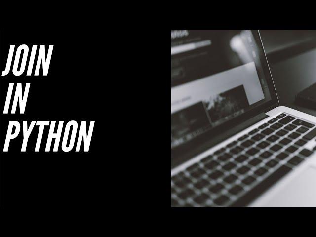 How to use the Join Method in Python - Python Tutorial