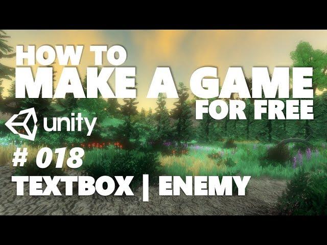 HOW TO MAKE A GAME FOR FREE #018 - TEXT BOX | ENEMY - UNITY TUTORIAL