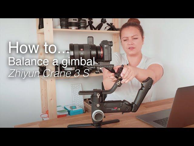 How to balance a gimbal | Using the Zhiyun Crane 3S