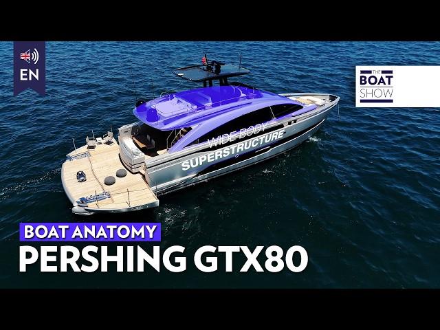 PERSHING YACHT GTX 80 - Boat Anatomy - The Boat Show