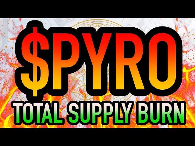 $PYRO • The Most Powerful Smart Contract in Cryptocurrency • Total Supply Burn 