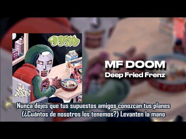 Deep Fried Frenz - MF DOOM | Subtitulada en español