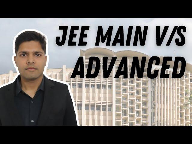 Difference between JEE Main & Advanced (by AIR 1)