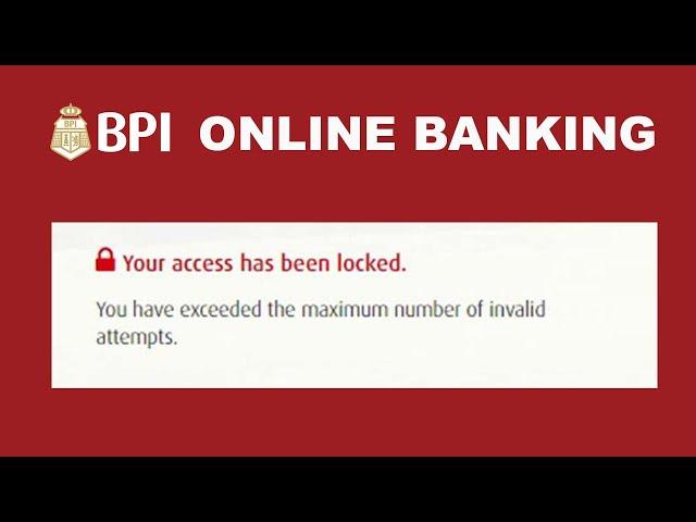 Your access has been locked! BPI Online Banking Account Locked! How to Unlock?