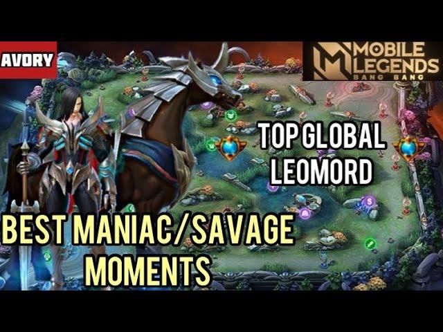 Leomord Montage ~ Maniac/Savage Moments [Top Global Leomord] Avory Mobile Legends