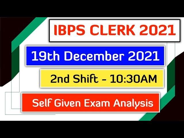 Self Given Exam Analysis IBPS Clerk 2021