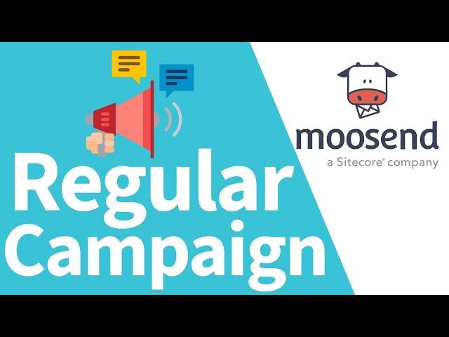 Moosend: How to Create a Regular Campaign