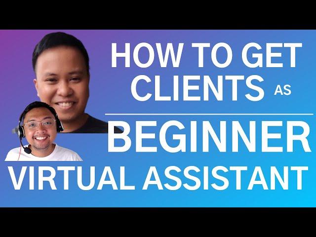 How to Get Clients as Beginner Virtual Assistant with No Experience | Work from Home Jobs