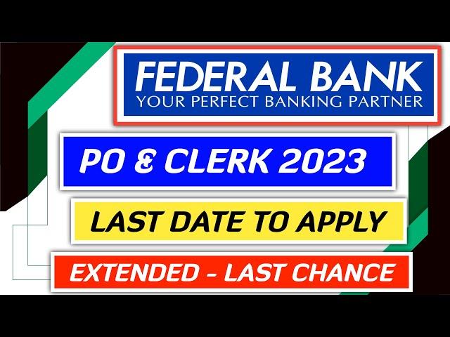 Federal Bank PO & Clerk 2023 Last Date To Apply Extended