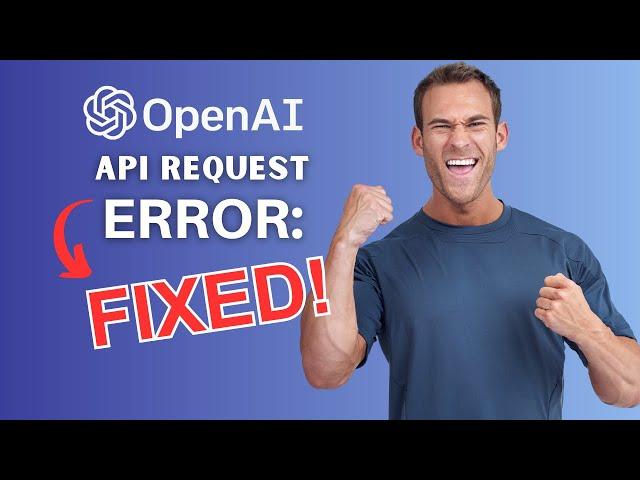 How to Fix OpenAI API Request Error - Exceeding Current Quota