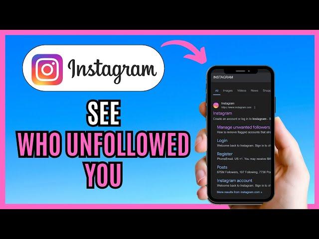 How to See Who Unfollowed You on Instagram 2024!