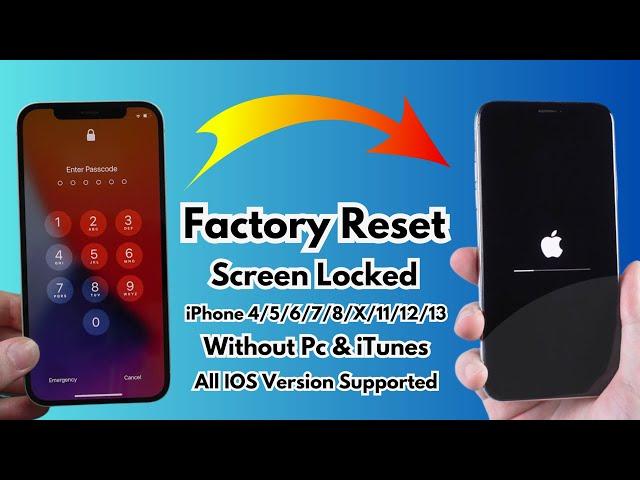 How To Factory Reset Screen Locked iPhone 4/5/6/7/8/X/Xr/11/12/13 Without Pc & iTunes ! Erase iPhone